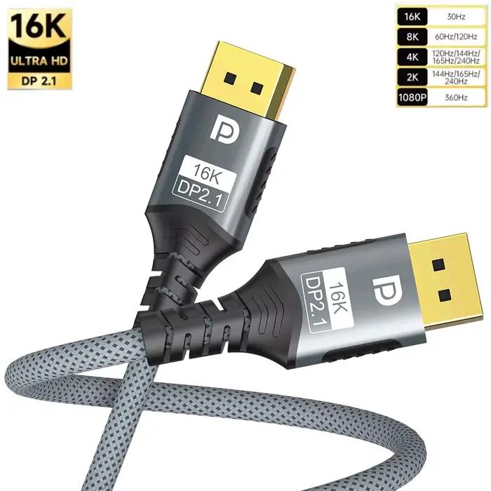 Câble Displayport 2.1 16K DP 8K @ 120Hz/60Hz 4K @ 240Hz 80Gbps