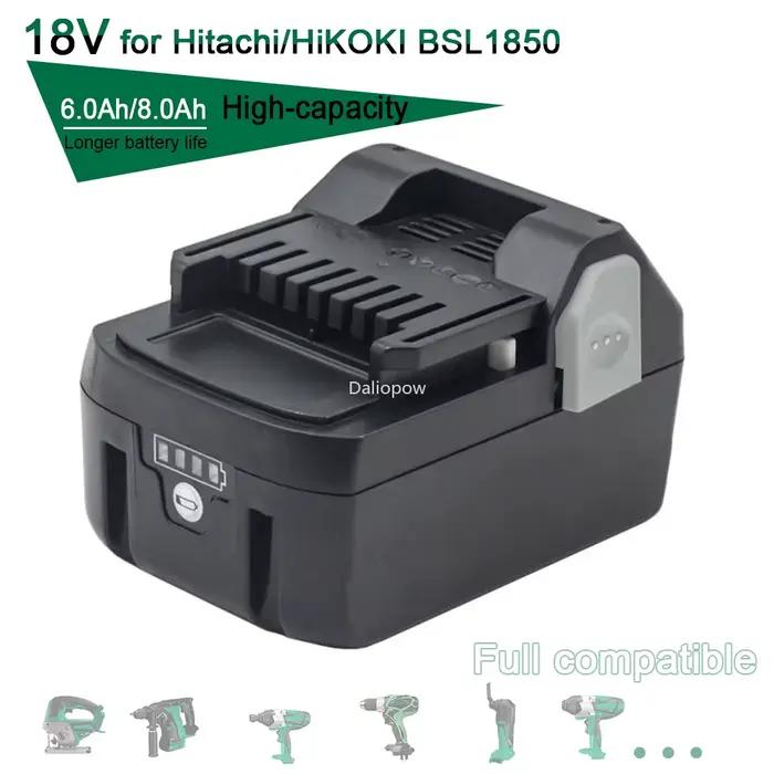 BSL1850 BSL1860 BSL1840 6.0Ah/8.0Ah 18V Li-ion batterie Rechargeable pour Hitachi/HiKOKI outil élect